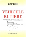 Vehicule rutiere. Editia I, 26 mai 2008