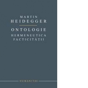 Ontologie. Hermeneutica facticitatii