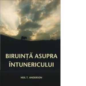 Biruita asupra intunericului