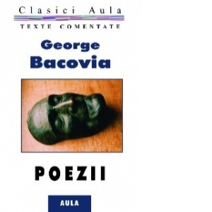 George Bacovia - Poezii (texte comentate)