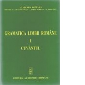 Gramatica limbii romane (editie revizuita, 2 volume)