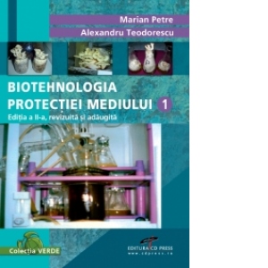 Biotehnologia protectiei mediului - vol. I.editia II-a