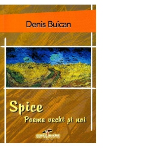 Spice. Poeme noi si vechi