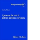AJUTOARE DE STAT  SI POLITICI PUBLICE EUROPENE