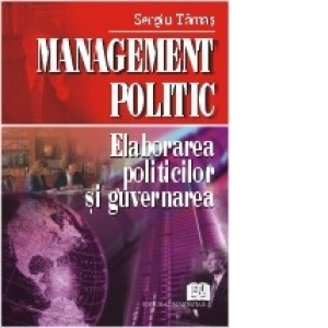 Management politic. Elaborarea politicilor si guvernarea