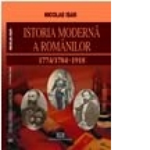 Istoria moderna a romanilor 1774/1784 - 1918