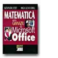 MATEMATICA PENTRU GIMNAZIU UTILIZAND MICROSOFT OFFICE