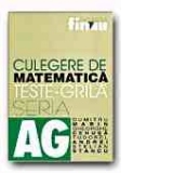 CULEGERE DE MATEMATICA. TESTE-GRILA (ED. a 2-a)
