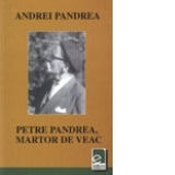Petre Pandrea, martor de veac