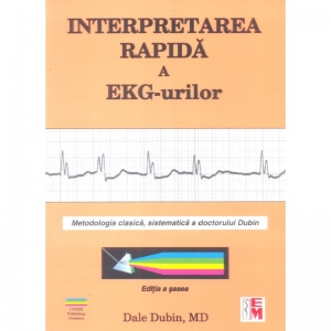 Interpretarea rapida a EKG-urilor. Editia a sasea