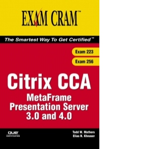 Citrix CCA Metaframe Presentation Server 3.0 and 4.0 (Exams 223/256)