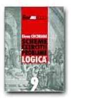 SCHEME, EXERCITII SI PROBLEME DE LOGICA PENTRU CLASA a IX-a