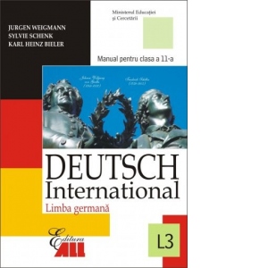 Limba germana L3. Deutsch international. Manual pentru clasa a XI-a