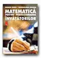 MATEMATICA PENTRU PERFECTIONAREA INVATATORILOR