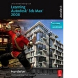 Learning Autodesk 3ds Max 2008 Foundation