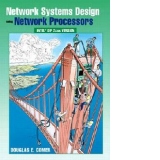 Network Systems Design Using Network Processors: Intel 2XXX Version