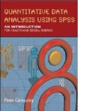Quantitative Data Analysis using SPSS: An Introduction for H