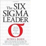 The Six Sigma Leader: How Top Executives Will Prevail in the 21st Century