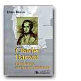 CHARLES DARWIN. PARINTELE EVOLUTIONISMULUI