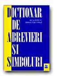 DICTIONAR DE ABREVIERI SI SIMBOLURI