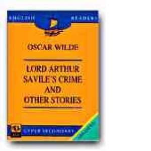LORD ARTHUR SAVILE S CRIME AND OTHER STORIES(OSCAR WILDE) (UPPER SECONDARY)
