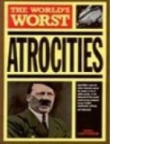 The World Worst Atrocities