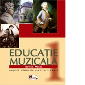 Educatie Muzicala. Suport Didactic Pentru Clasa I