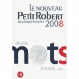 Le Nouveau Petit Robert de la langue francaise 2008 + Le Robert Encyclopedique des noms propres 2008