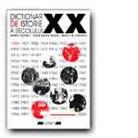 DICTIONAR DE ISTORIE A SECOLULUI XX