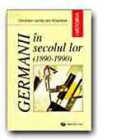 GERMANII IN SECOLUL LOR, 1890-1990