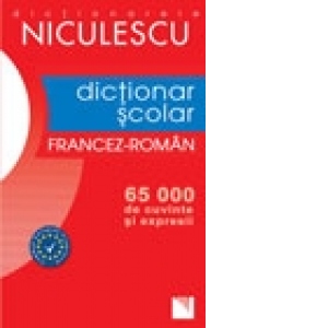 Dictionar scolar francez-roman (65000 de cuvinte si expresii)