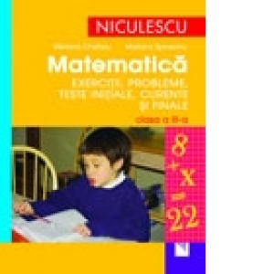 Matematica. Exercitii, probleme, teste initiale, curente si finale. Clasa a III-a