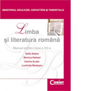 LIMBA SI LITERATURA ROMANA / Dobra cls. a XII-a