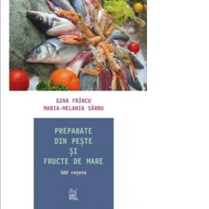 PREPARATE DIN PESTE SI FRUCTE DE MARE