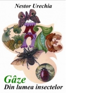 Gaze. Din lumea insectelor