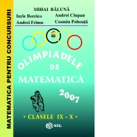 Olimpiadele de matematica 2007 clasele IX -X