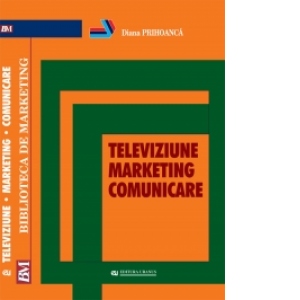 TELEVIZIUNE - MARKETING - COMUNICARE
