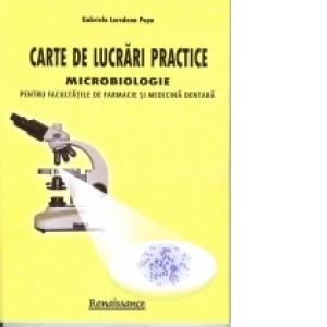 Carte de lucrari practice - Microbiologie - Pentru facultatile de farmacie si medicina dentara
