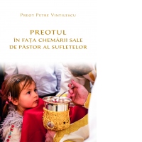 Preotul in fata chemarii sale de pastor al sufletelor