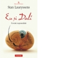 Eu si Dali. Poveste suprarealista