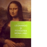 Leonardo si povestea Mona Lisei - istoria ilustrata a unei picturi