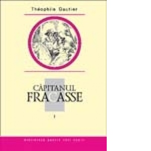 Capitanul Fracasse. Vol. I