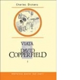 Viata lui David Copperfield. Vol. I