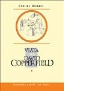Viata lui David Copperfield. Vol. II