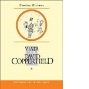 Viata lui David Copperfield. Vol. III