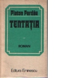 Tentatia, Volumele I si II