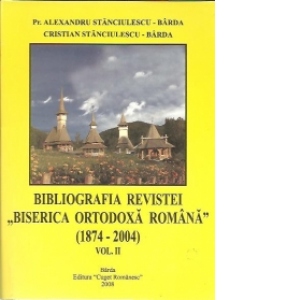 Bibliografia Revistei Biserica Ortodoxa Romana (1874-2004). Volumul II