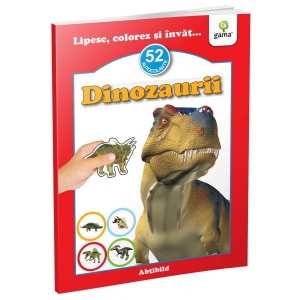 Lipesc, colorez si invat... Dinozaurii (contine 52 autocolante)