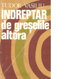 Indreptar de greselile altora