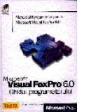 Microsoft Visual FoxPro 6.0 - ghidul programatorului